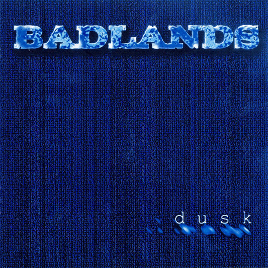 Badlands / Dusk