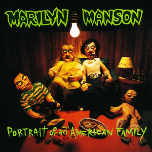 Marilyn Manson / Portrait Of An American Family