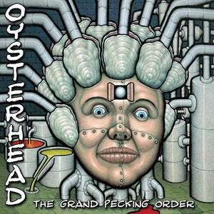 Oysterhead / The Grand Pecking Order (Les Claypool)