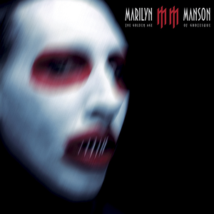Marilyn Manson / The Golden Age Of Grotesque