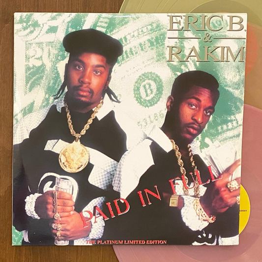 Eric B. & Rakim / Paid In Full