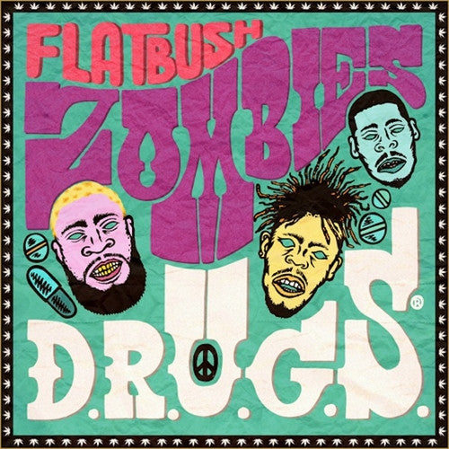 Flatbush Zombies / D.R.U.G.S