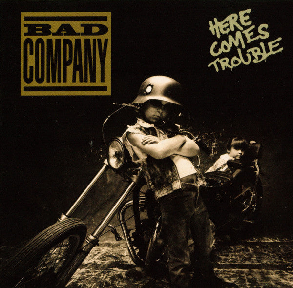 Bad Company / Here Comes Trouble